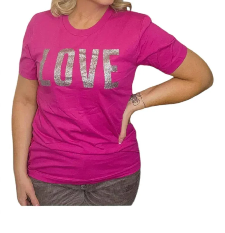 Stock Up and Save Love Glitter Tee In Hot Pink
