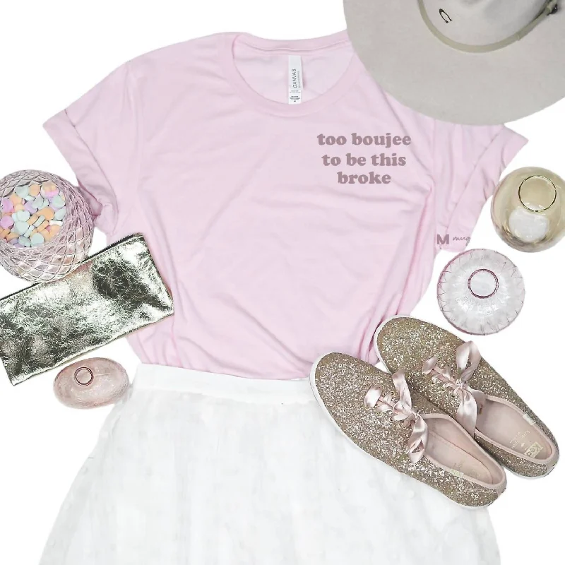 Fantastic Offers Too Boujee Tee In Pink